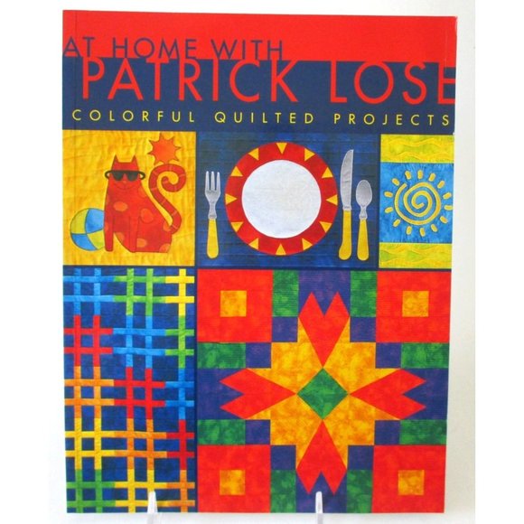 Quilt Book At Home with Patrick Lose Quilting Patterns 2010 - Picture 1 of 3